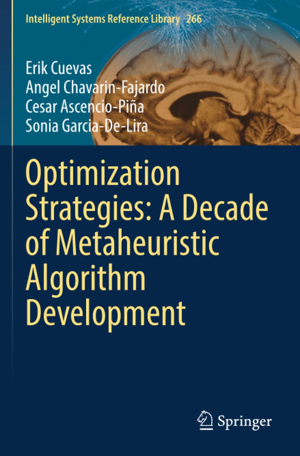Optimization Strategies: A Decade of Metaheuristic Algorithm Development (Intelligent Systems Reference Library)