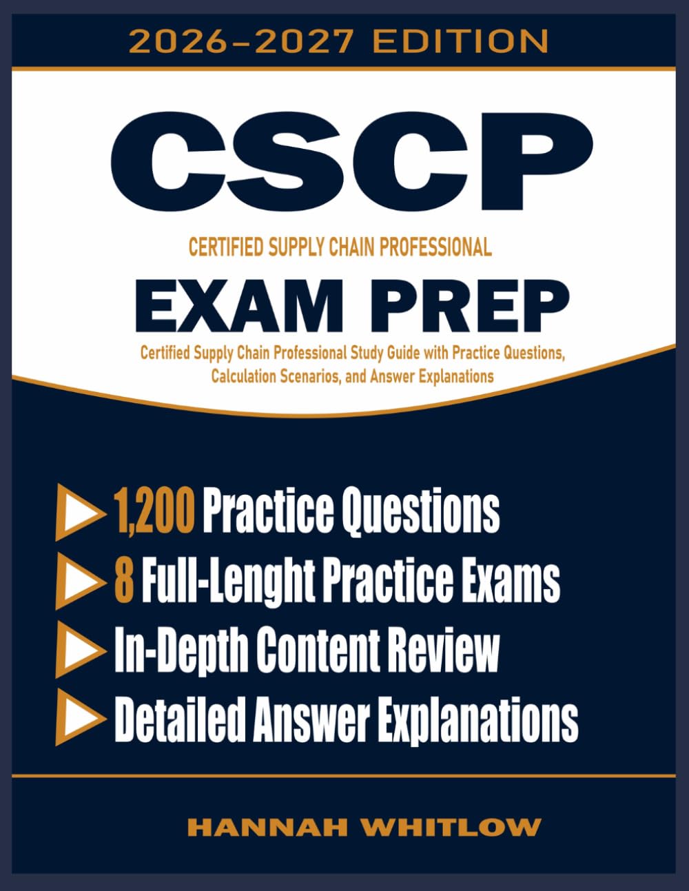 CSCP Exam Prep: Certified Supply Chain Professional Study Guide with Practice Questions, Calculation Scenarios, and Answer Explanations