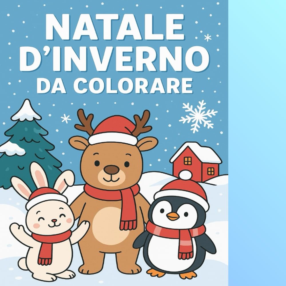 Natale d’Inverno da Colorare: "Un mondo incantato di animali teneri, abiti invernali e dolcetti natalizi tutto da colorare!”