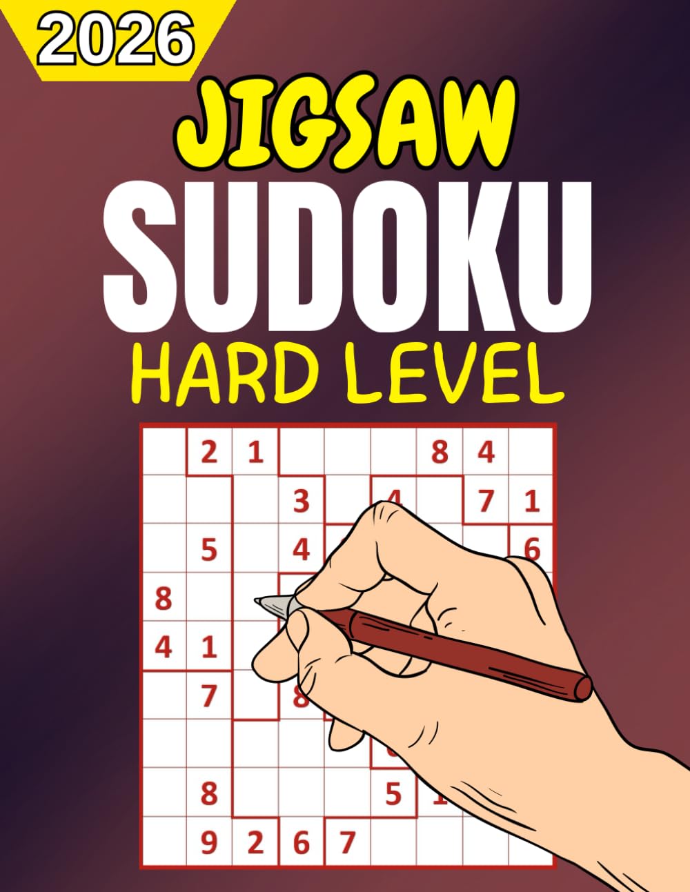Jigsaw Sudoku Book for Adults: Hard Jigsaw Sudoku Puzzles with Full Solutions