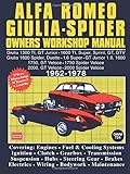 Used Book in Good Condition Alfa Romeo Giulia Spider Owners Workshop Manual 1962-1978: This Is A Do It Ourself Workshop Manual, It Was Written For The Owner Who Wishes To ... Comprehensive Guide to Repair and Maintenance