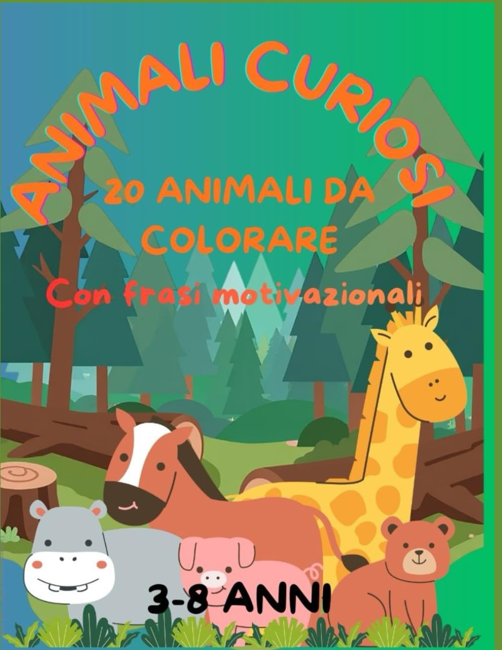 Animali curiosi da colorare: animali curiosi da colorare con frasi motivazionali