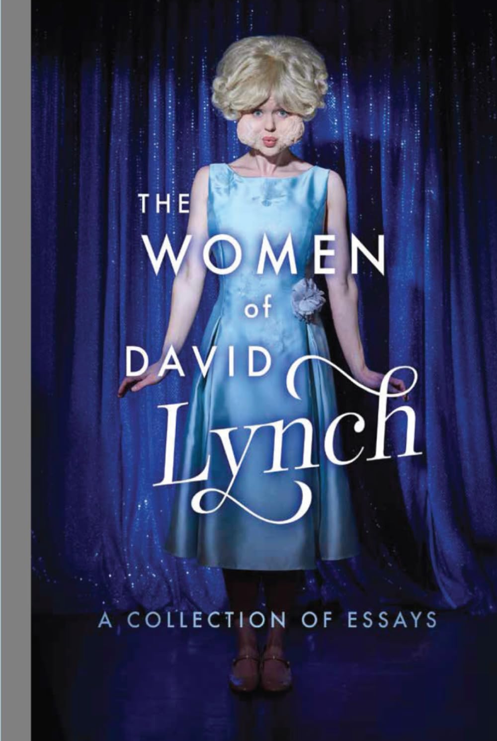 The Women of David Lynch: Twin Peaks, Blue Velvet and Lost Highway
