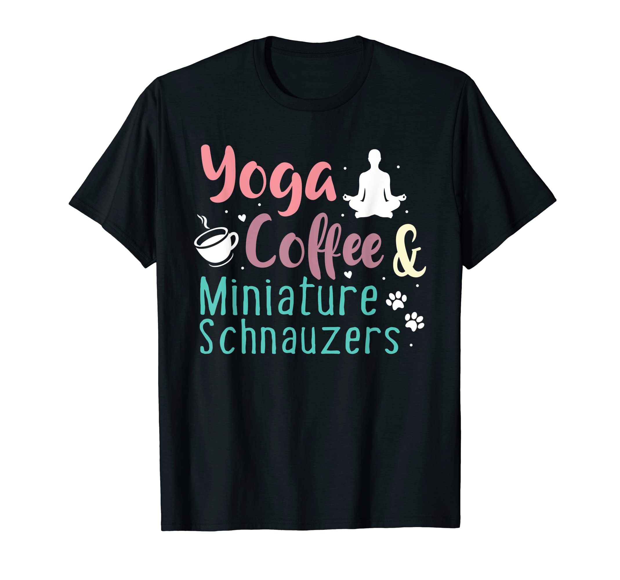 Yoga Coffee And Miniature Schnauzers T-Shirt