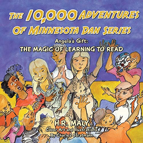 Angela’s Gift: The Magic of Learning to Read (10,000 Adventures of Minnesota Dan)