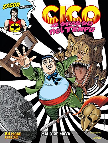 ZAGOR PRESENTA CICO a SPASSO NEL TEMPO MAI DIRE