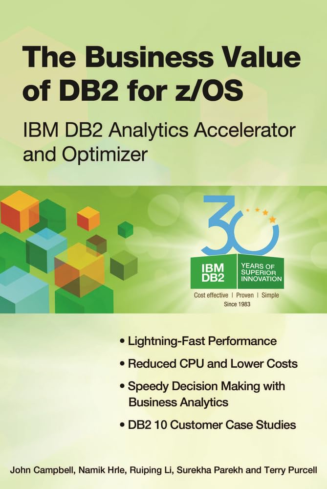 Buy The Business Value of DB2 for z/OS: IBM DB2 Analytics Accelerator and Optimizer — BookShops.in