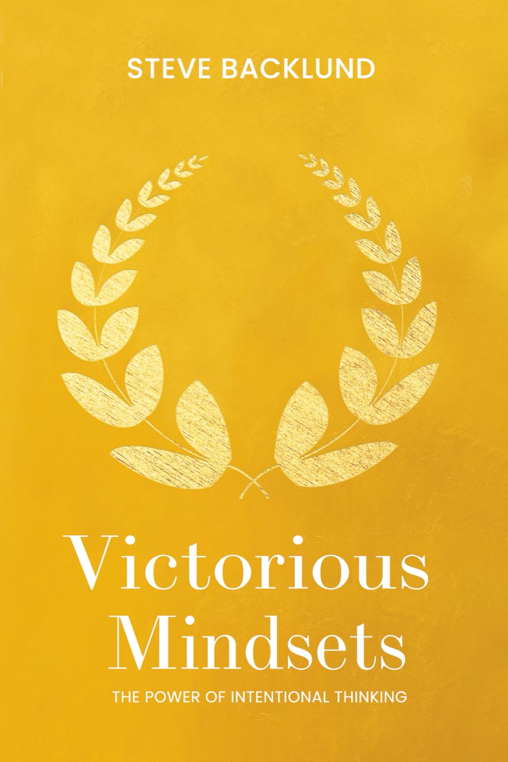 Victorious Mindsets: The Power of Intentional Thinking