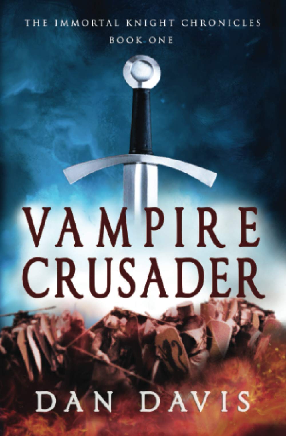 Vampire Crusader (The Immortal Knight Chronicles)