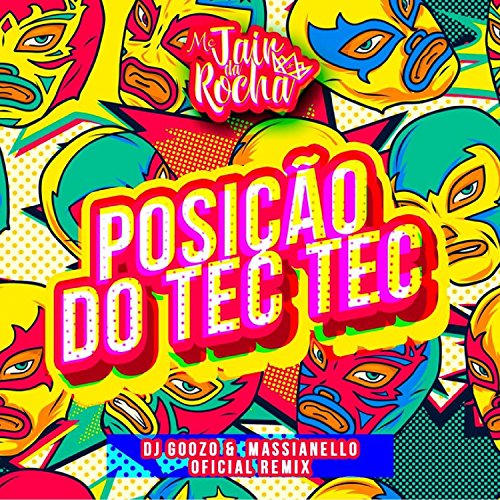 PosiÃ§Ã£o do Tec Tec [Explicit] (DJ Goozo & Massianello Remix)