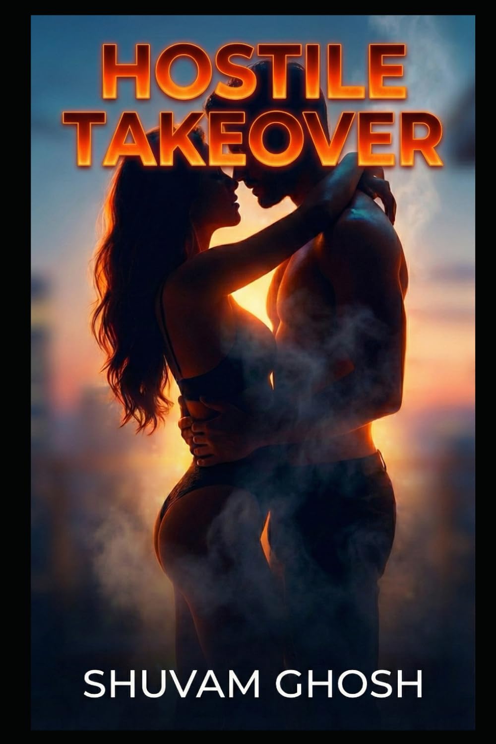 Hostile Takeover: A Steamy Enemies to Lovers Billionaire Romance of Boardroom Rivals: 2 (The Romantic Short Story Universe by Shuvam Ghosh)