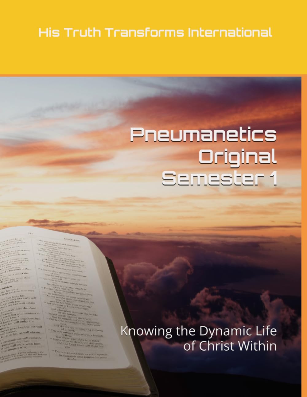 Pneumanetics Semester 1: Knowing the Dynamic Life of Christ Within (Pneumanetics - Knowing the Dynamic Life of Christ Within)