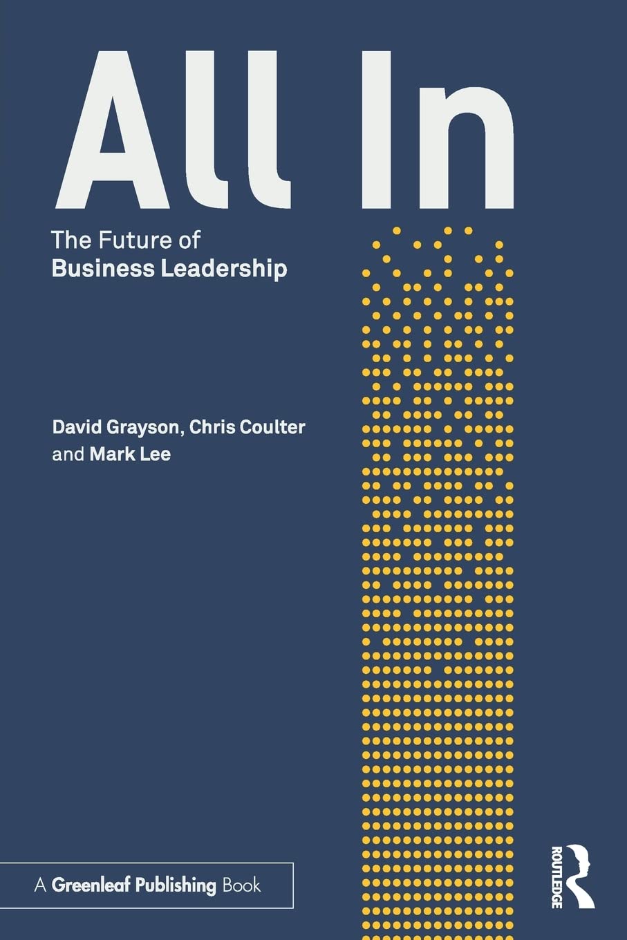 All In: The Future of Business Leadership