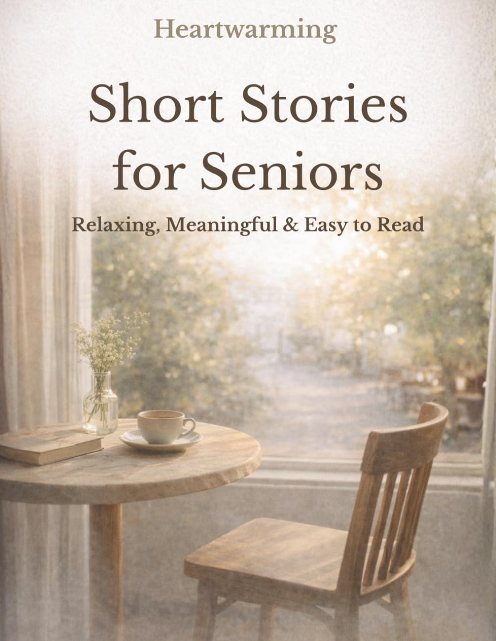 Heartwarming Short Stories for Seniors: Large Print, Easy-to-Read Tales to Relax the Mind, Spark Memories, and Encourage Connection