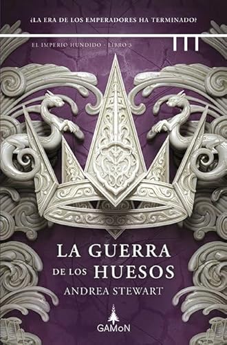 La guerra de los huesos (El imperio hundido)