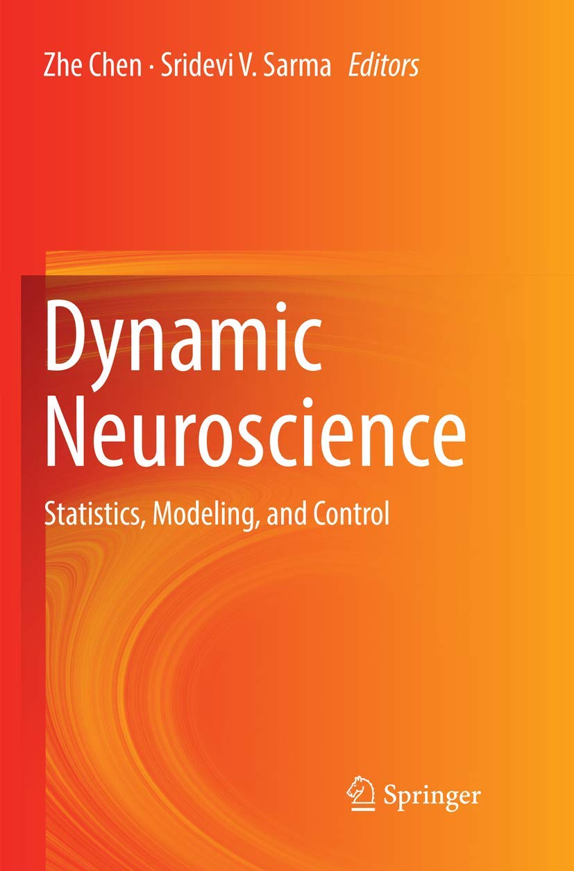 Dynamic Neuroscience: Statistics, Modeling, and Control