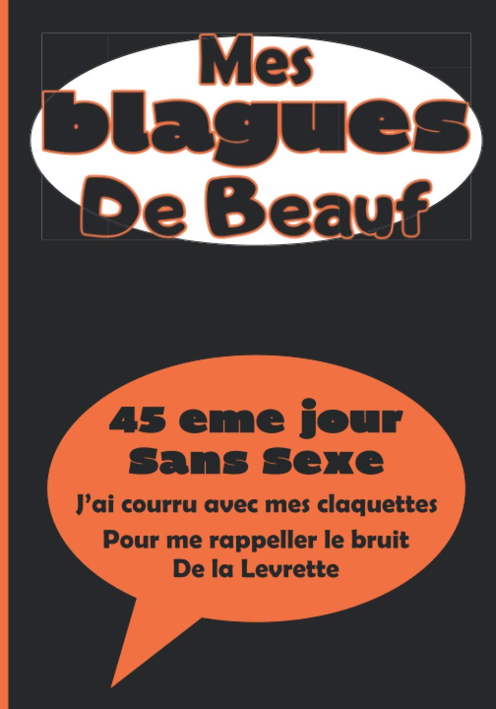 Mes Blagues de Beauf: Notez vos Blagues de Beauf dans ce carnet dédié , un espace pour noter près de 400 blagues pour ne plus oublier vos meilleures Blagues