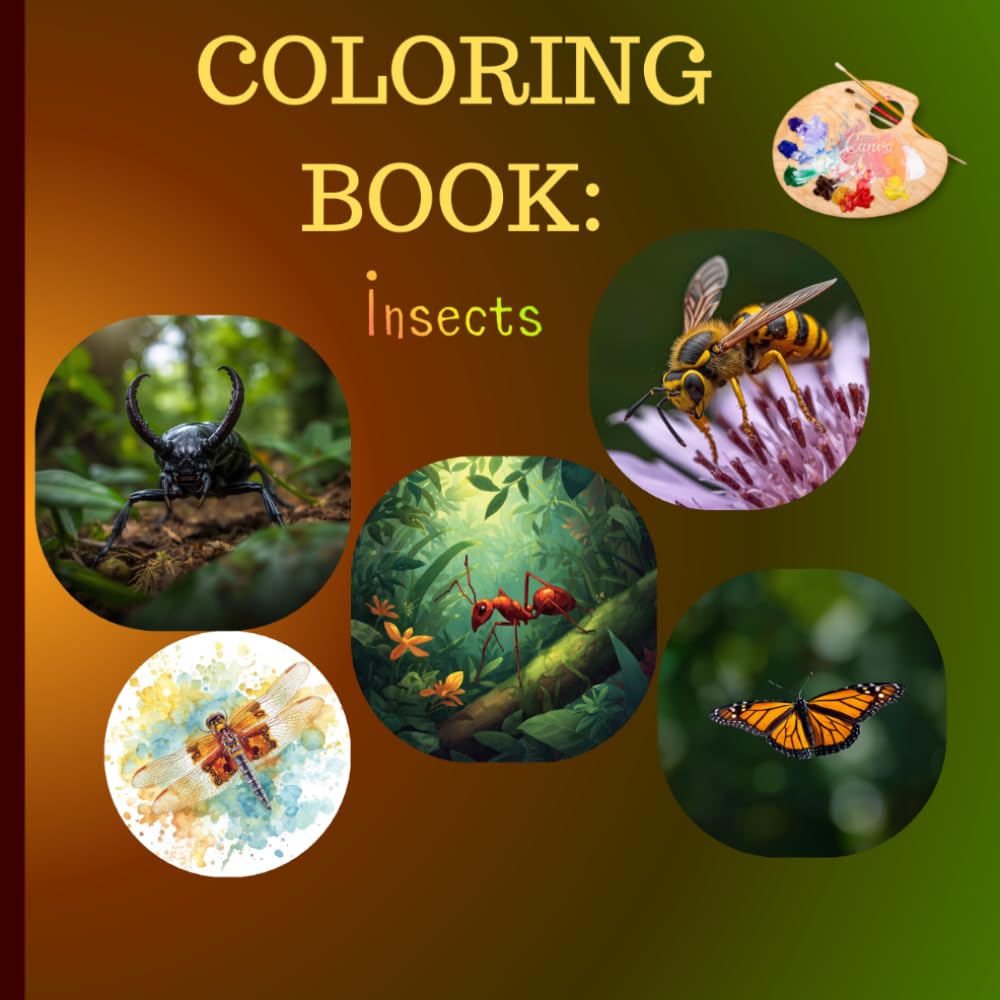Amazing Insects Coloring Book: Amazing Insects Coloring Book: 27 Incredible Designs of Butterflies, Beetles, Bees & More – A Tiny Creature Adventure for All Ages!