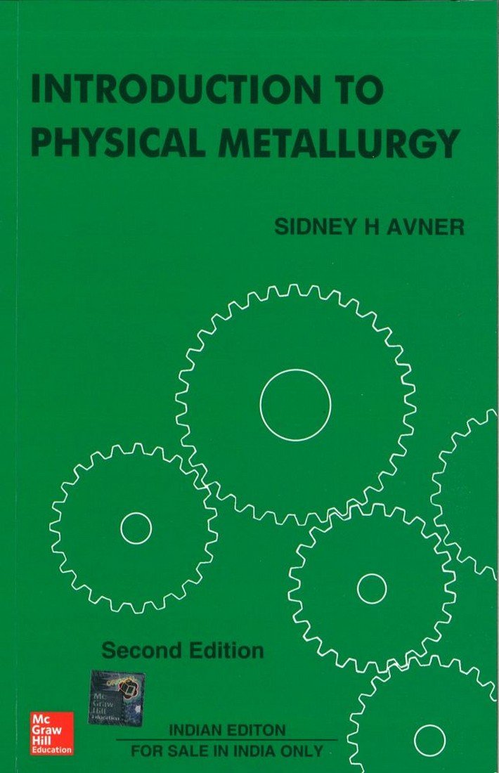 Introduction to Physical Metallurgy Paperback – 1 July 2017