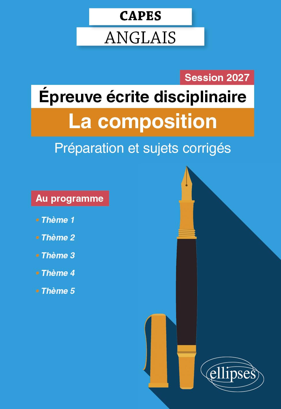CAPES Anglais 2027 - Épreuve écrite disciplinaire: Préparation et sujets corrigés - Nouveaux thèmes