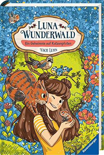 Luna Wunderwald, Band 2: Ein Geheimnis auf Katzenpfoten Luna Wunderwald, Band 2: Ein Geheimnis auf Katzenpfoten