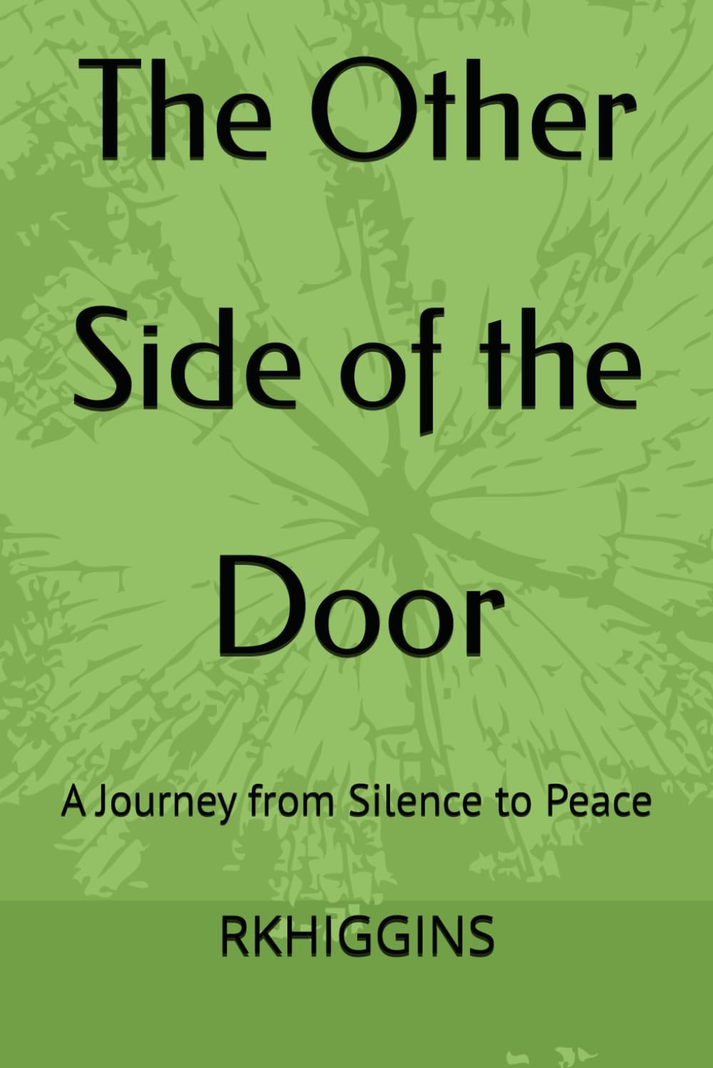 The Other Side of the Door: A Journey from Silence to Peace