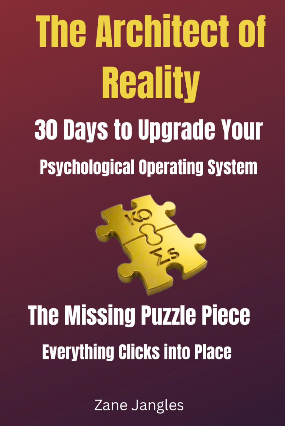 The Architect of Reality: 30 Days to Upgrade Your Psychological