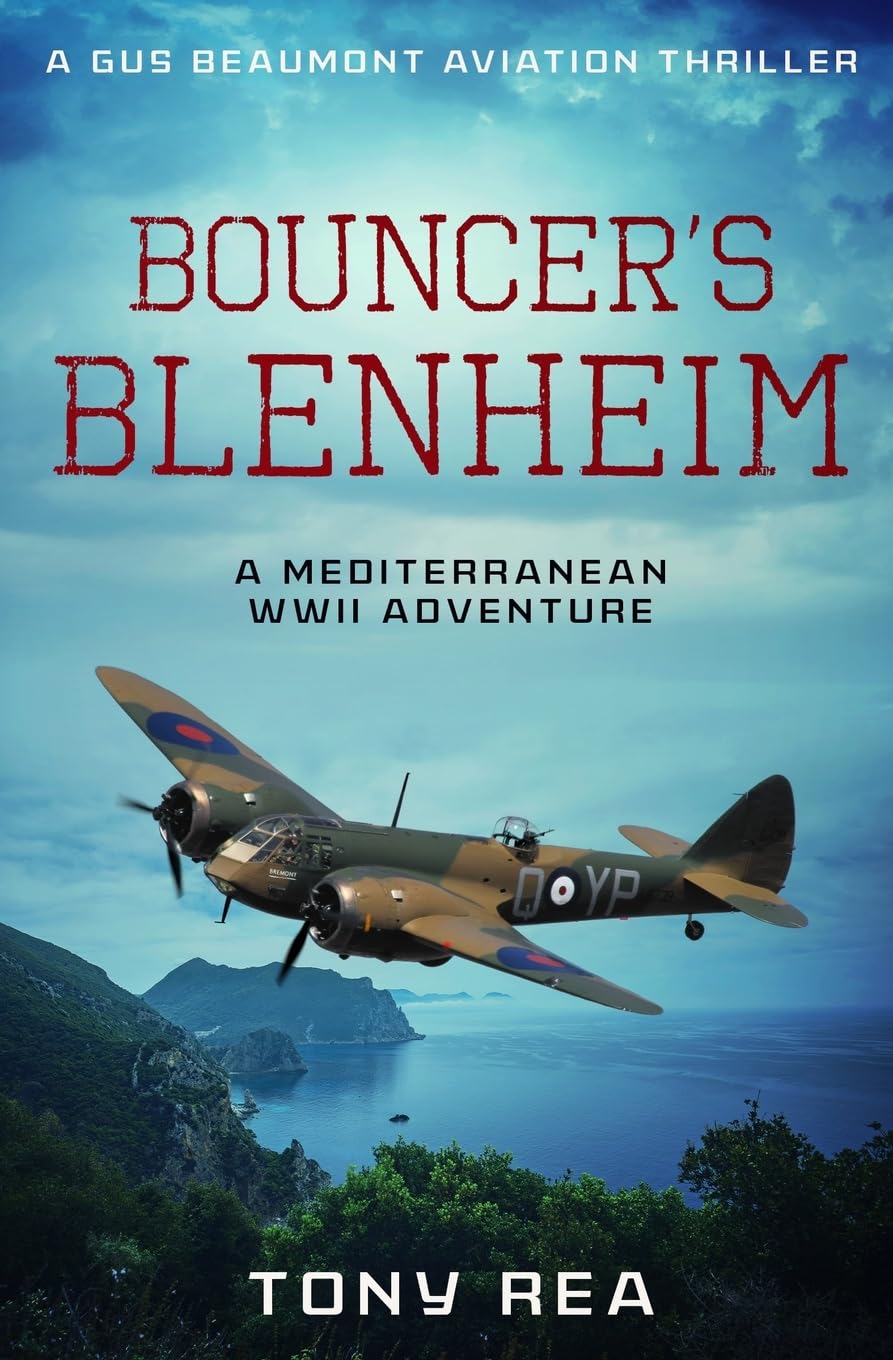 Bouncer's Blenheim: A Mediterranean WWII Adventure: 2 (Gus Beaumont Aviation Thrillers)