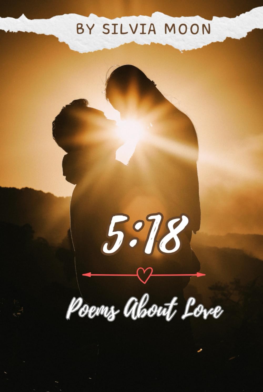 5:18: Poems About Love (Twin Flame Romance Love Stories)