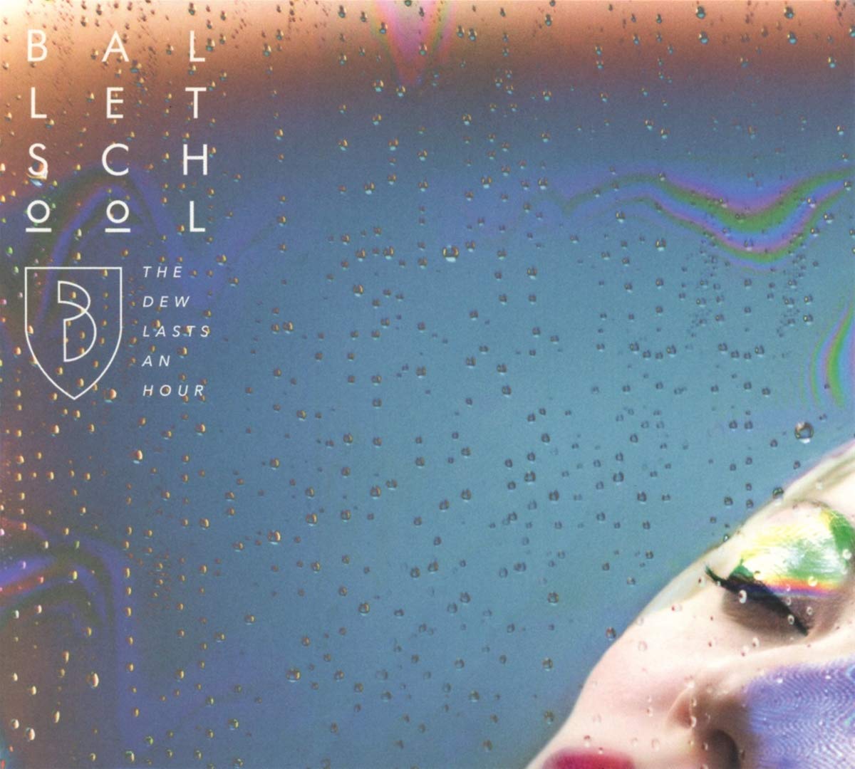 The Dew Lasts An Hour [Audio CD] Ballet School