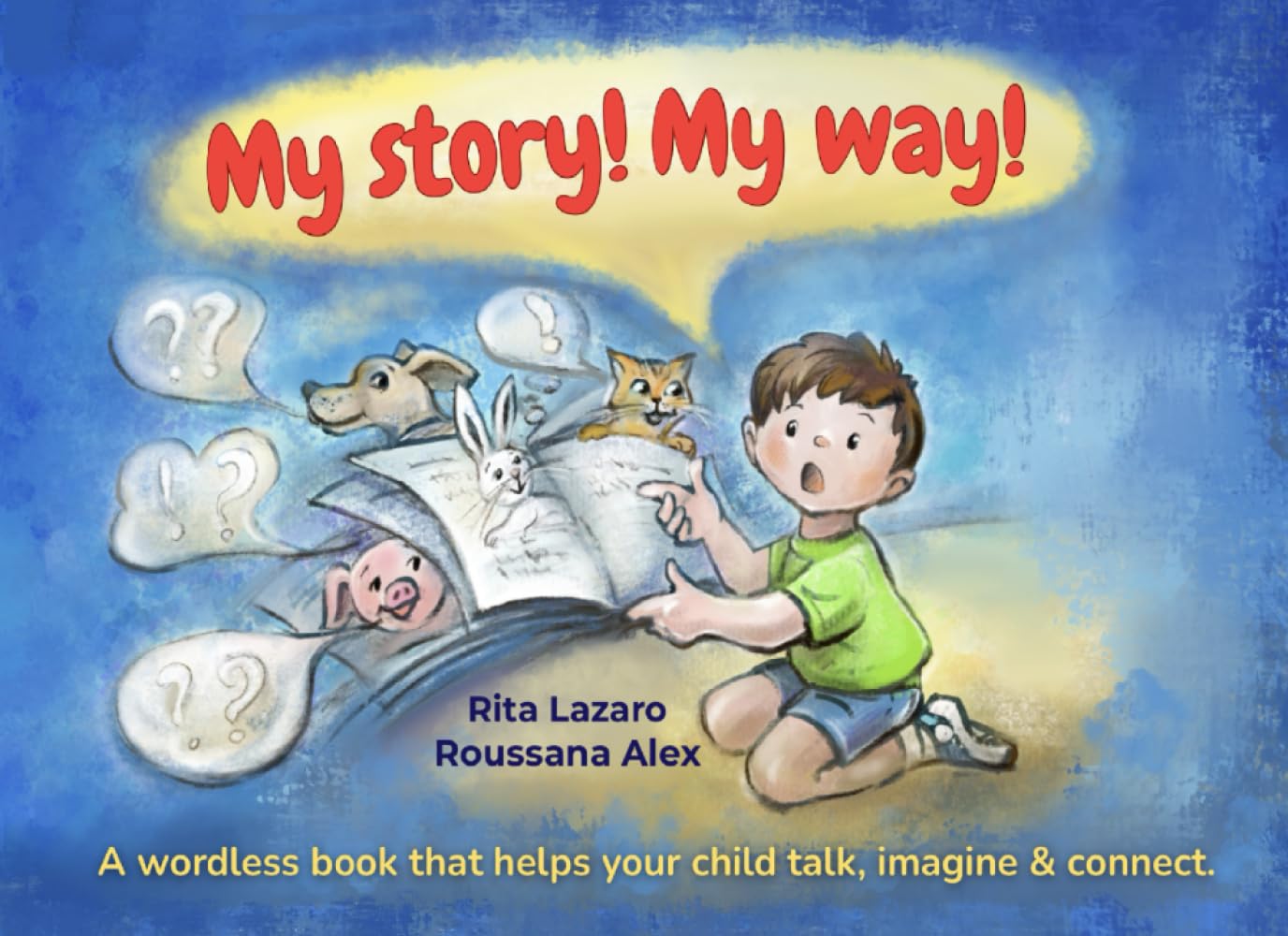My Story, My Way!: Say-What-You-See Book Encourages language, imagination, and connection. (Tell-a-Tale Picture Story Books)