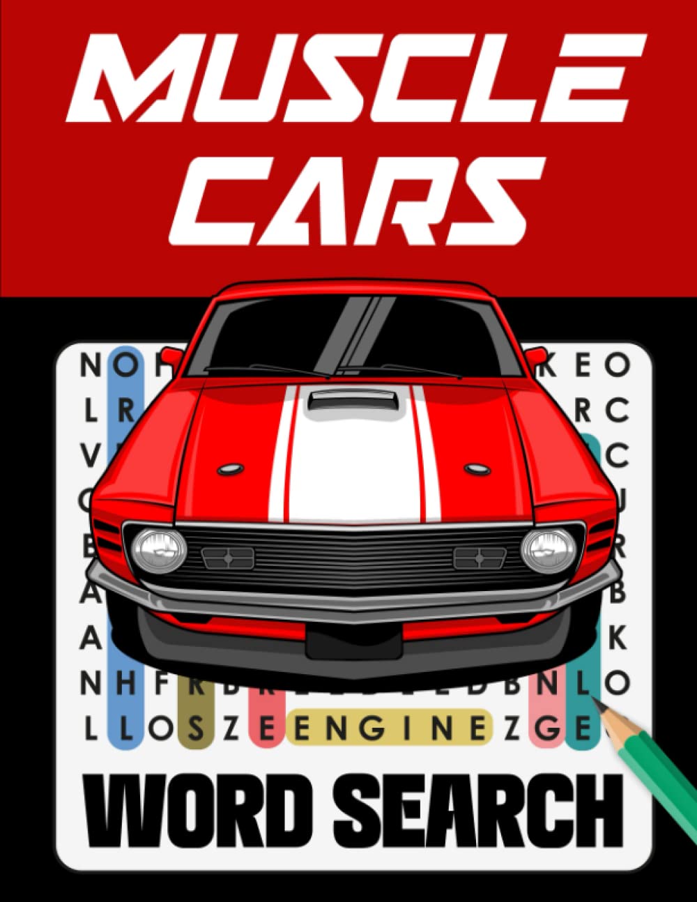 Dexter BarrettMuscle Cars Word Search: Gifts for Muscle Car Lovers & Enthusiast, American Classic Muscle Car Manufacturers, Models, Vehicle Parts Puzzle Book for Men, Boys and Teens