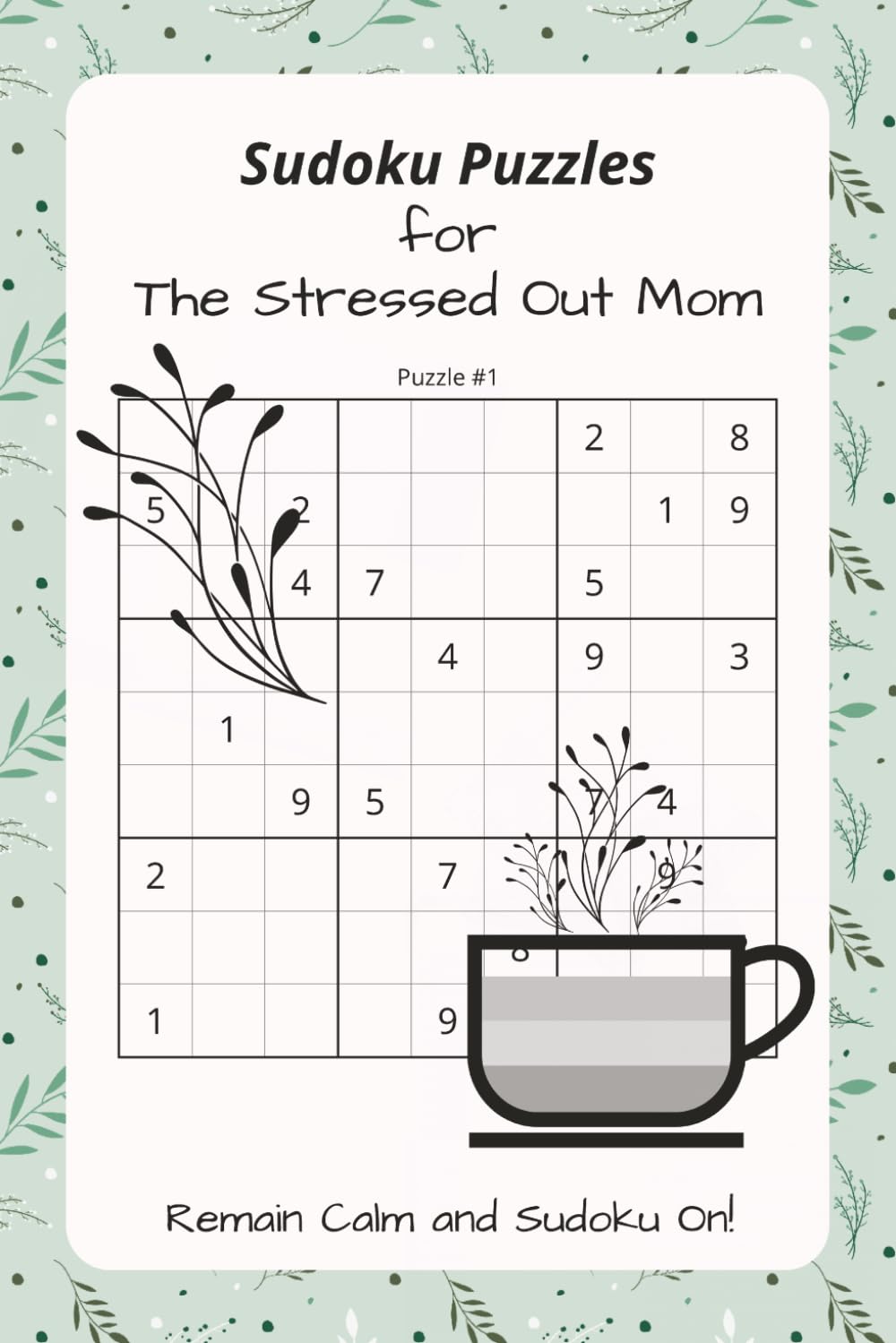Sudoku Puzzles: Sudoku Puzzles for stress relief/Help Calm the Mind, Relax and Focus/6x9 Inches, 110 pages/50+Puzzles/Solutions Included