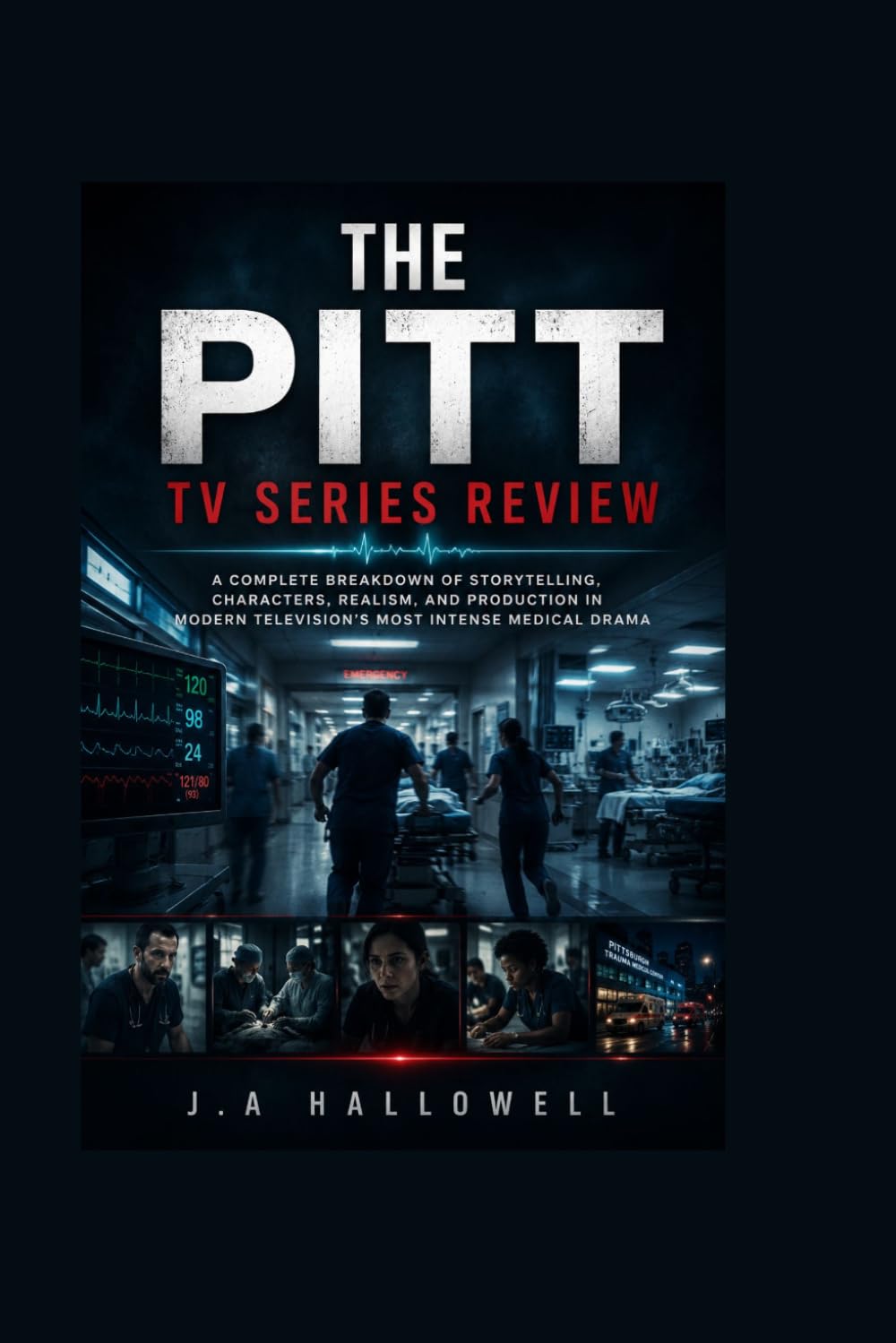 THE PITT TV SERIES REVIEW: A Complete Breakdown of Storytelling, Characters, Realism, and Production in Modern Television’s Most Intense Medical Drama