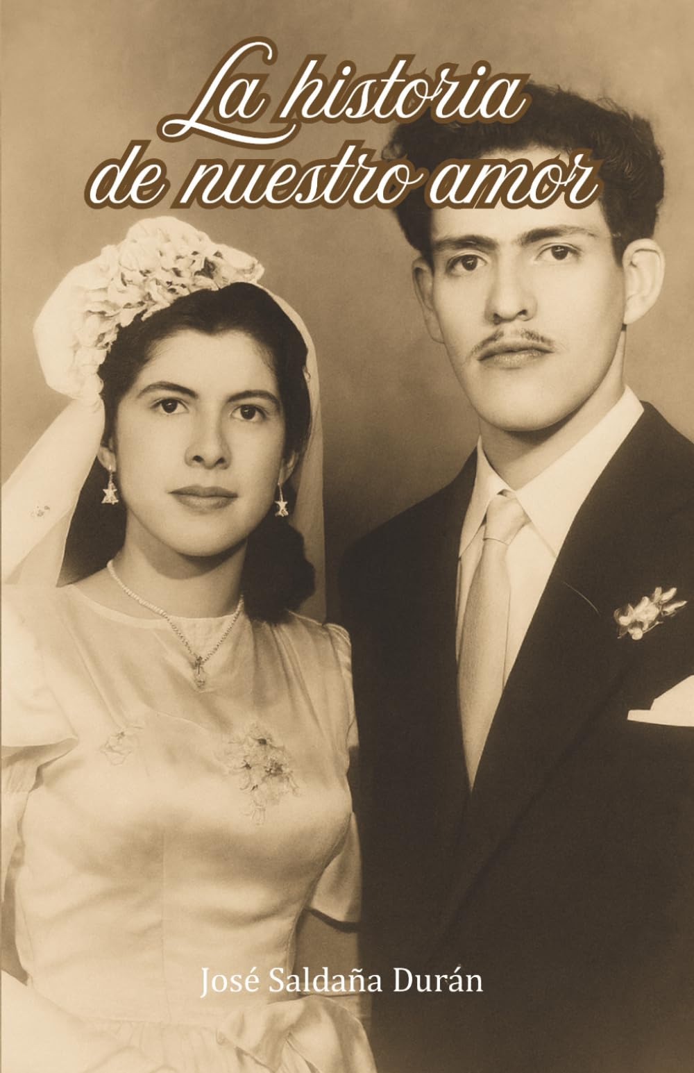 La historia de nuestro amor: Una historia contada desde la memoria