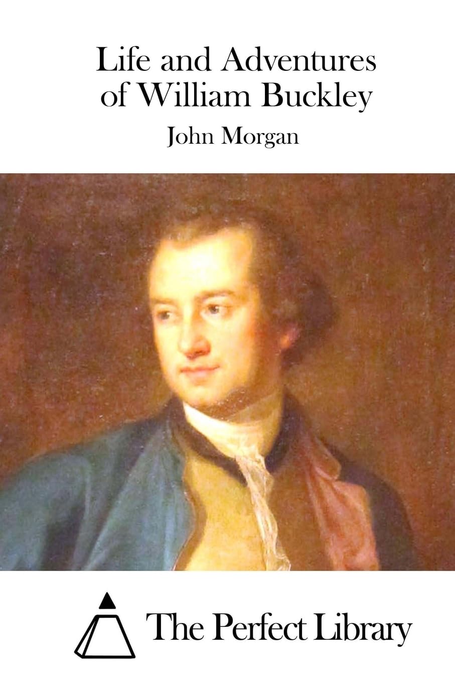 Life and Adventures of William Buckley