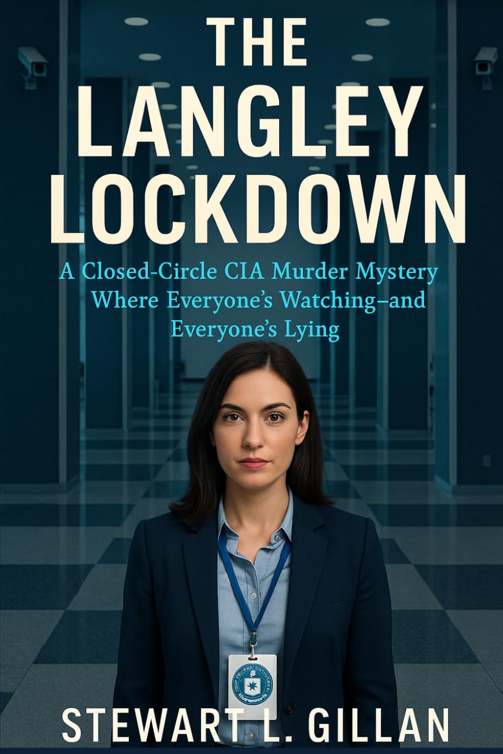 The Langley Lockdown: A Closed-Circle CIA Murder Mystery Where Everyone’s Watching—and Everyone’s Lying