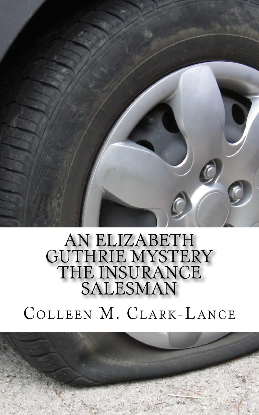 An Elizabeth Guthrie Mystery: The Insurance Salesman: Volume 4