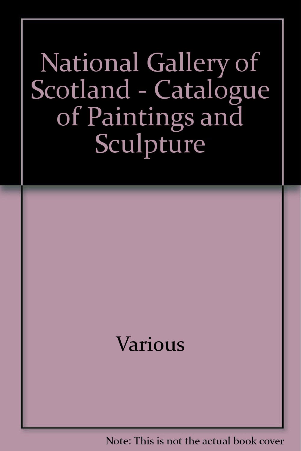 National Gallery of Scotland Catalogue of Paintings and Sculpture No