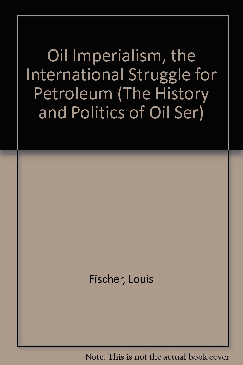 Buy Oil Imperialism, the International Struggle for Petroleum (The History and Politics of Oil Ser) — BookShops.in