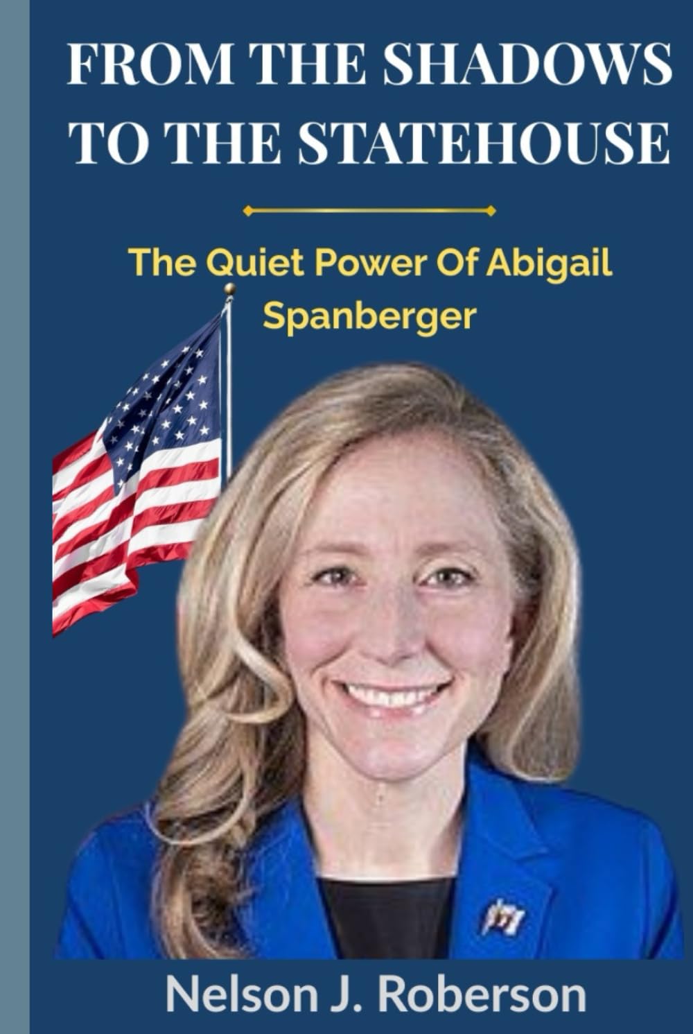 FROM THE SHADOWS TO THE STATEHOUSE: The Quiet Power Of Abigail Spanberger