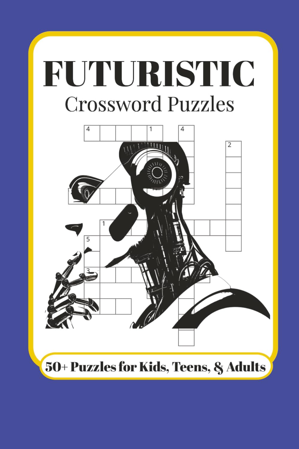 FUTURISTIC CROSSWORD PUZZLES: Crossword Puzzles with Easy to Read Print about Cyberpunk, Future, and More | 6x9 inches, 120 Pages | 50+ Puzzles... Gift for PC, Gamers, Cyber Enthusiast