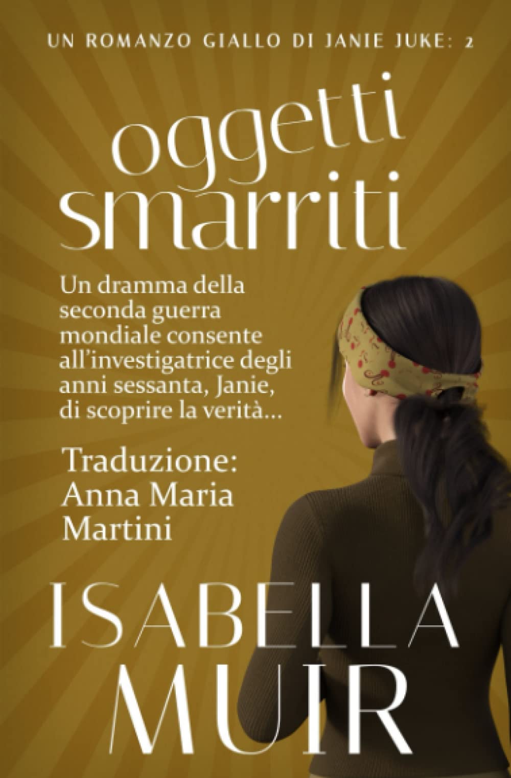 Oggetti Smarriti: Un romanzo giallo di Janie Juke (Italian edition): (Italian edition) Un romanzo giallo di Janie Juke: 2