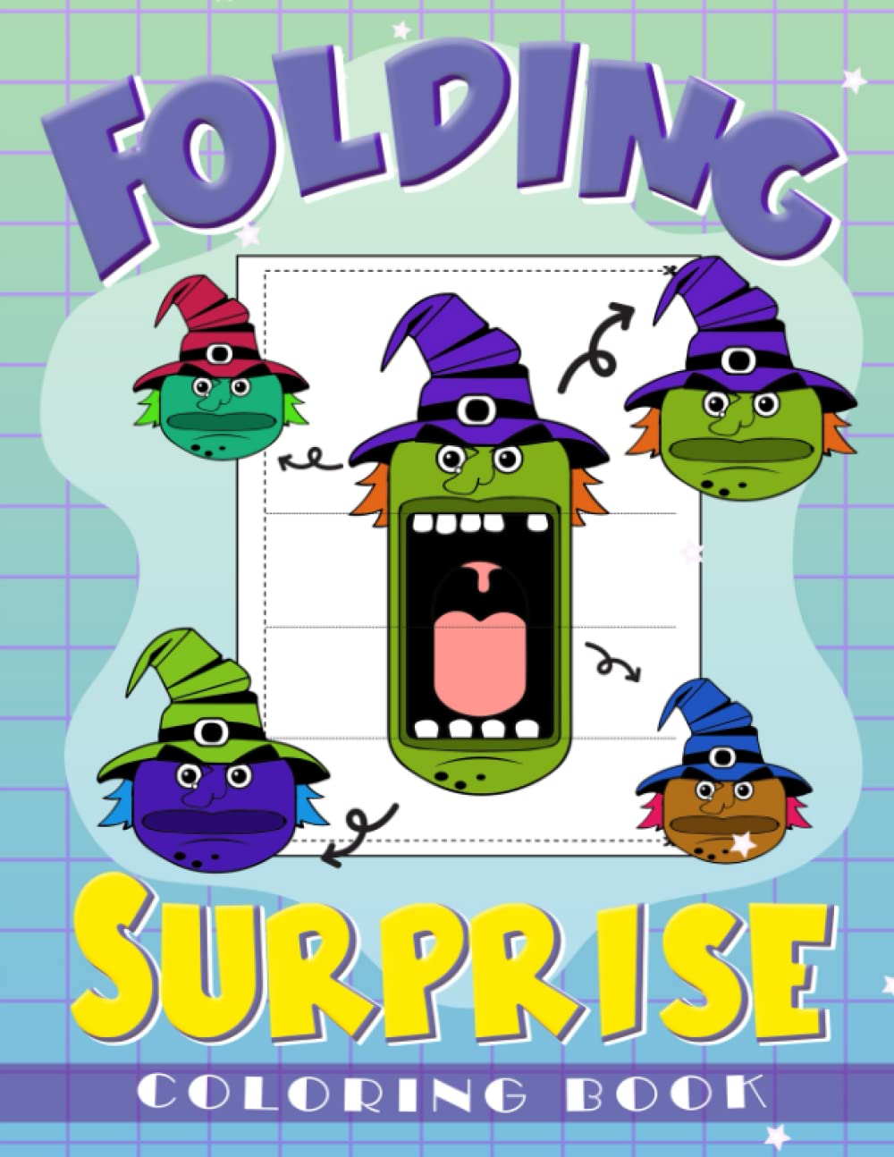 Folding Surprise Coloring Book: Book Coloring Get Ready for a Colorful Surprise Amazing Patterns | To Special Occasions | Birthday | Anxiety Relief
