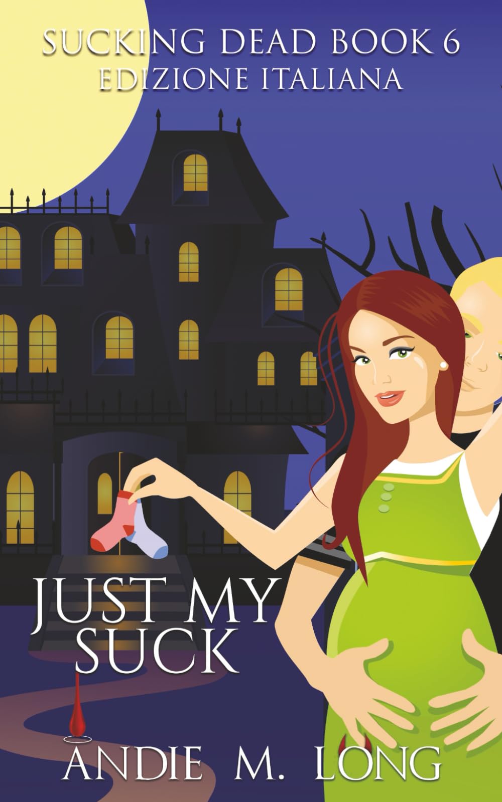Just My Suck: Edizione Italiana (Sucking Dead Edizione Italiana)