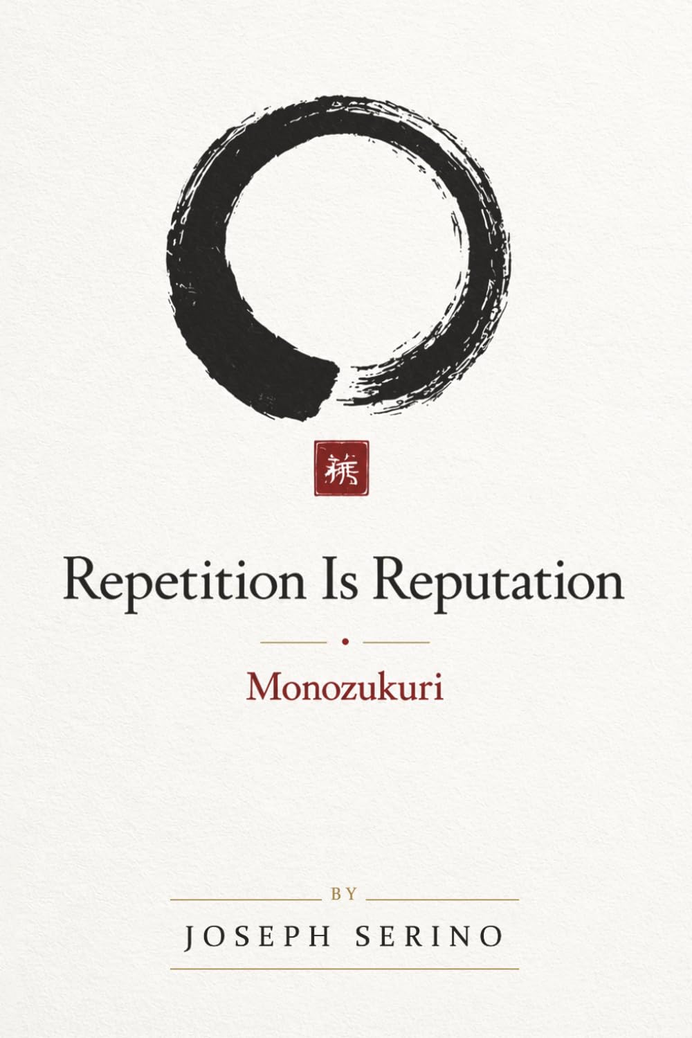 Repetition is Reputation: Monozukuri