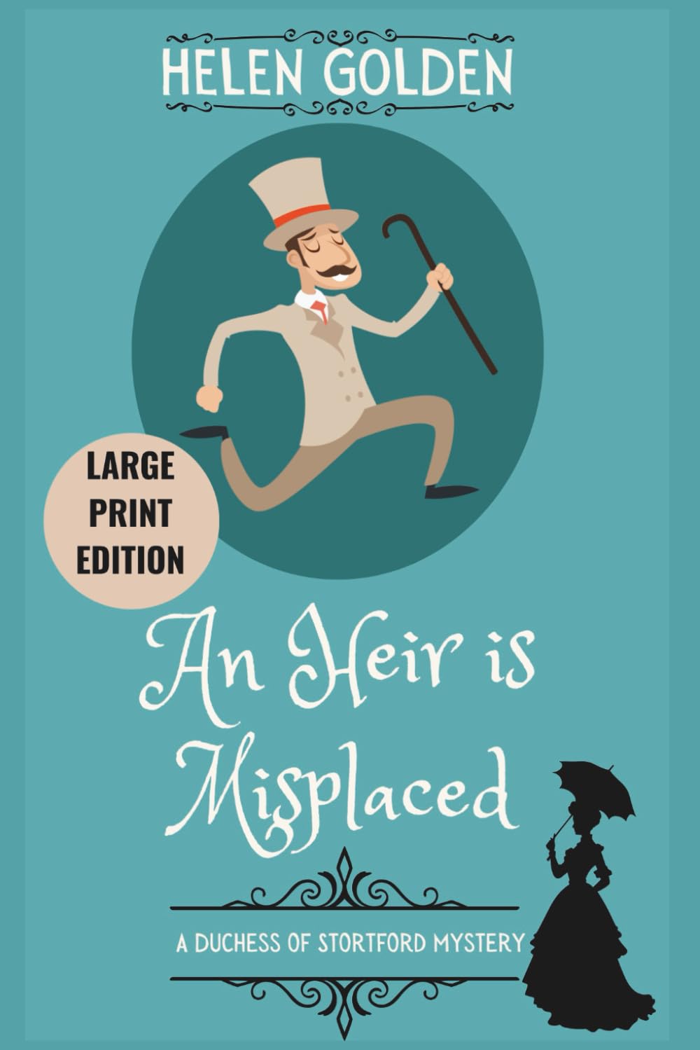 An Heir is Misplaced (A Duchess of Stortford Mystery): Large Print Edition
