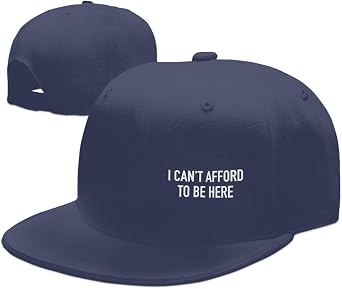 I Cant Afford to Be Here Hat Flat Bill Brim Baseball Cap Black Hip Hop Trucker Hat for Men Women