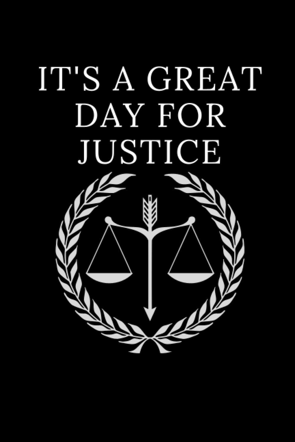 its a great day for justice: Lawyer ruled Notebook 6x9 Inches - 110 lined pages Paperback