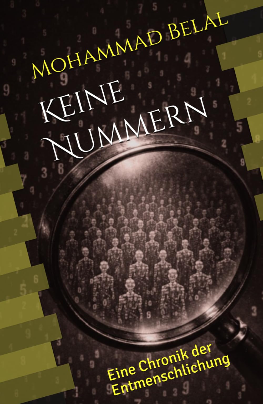 Keine Nummern: Eine Chronik der Entmenschlichung